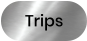 Trips